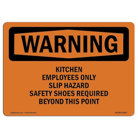 OSHA WARNING Sign, Kitchen Employees Only Slip Hazard Safety, 14in X 10in Aluminum